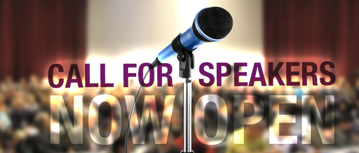 Call for Speakers - Now Open!